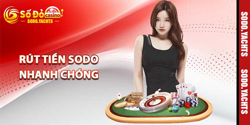 Rút tiền SODO nhanh chóng